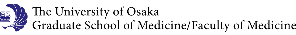 Graduate School of Medicine / Faculty of Medicine, Osaka University