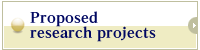 Proposed research projects