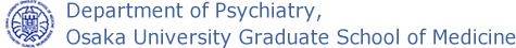 Department of Psychiatry, Osaka University Graduate School of Medicine