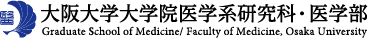 Graduate School of Medicine / Faculty of Medicine, Osaka University